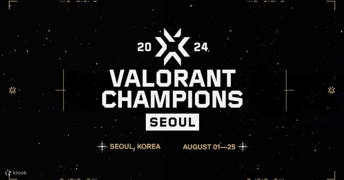 2024 VALORANT Champions Seoul Ticket Klook Singapore